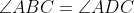 \angle ABC = \angle ADC